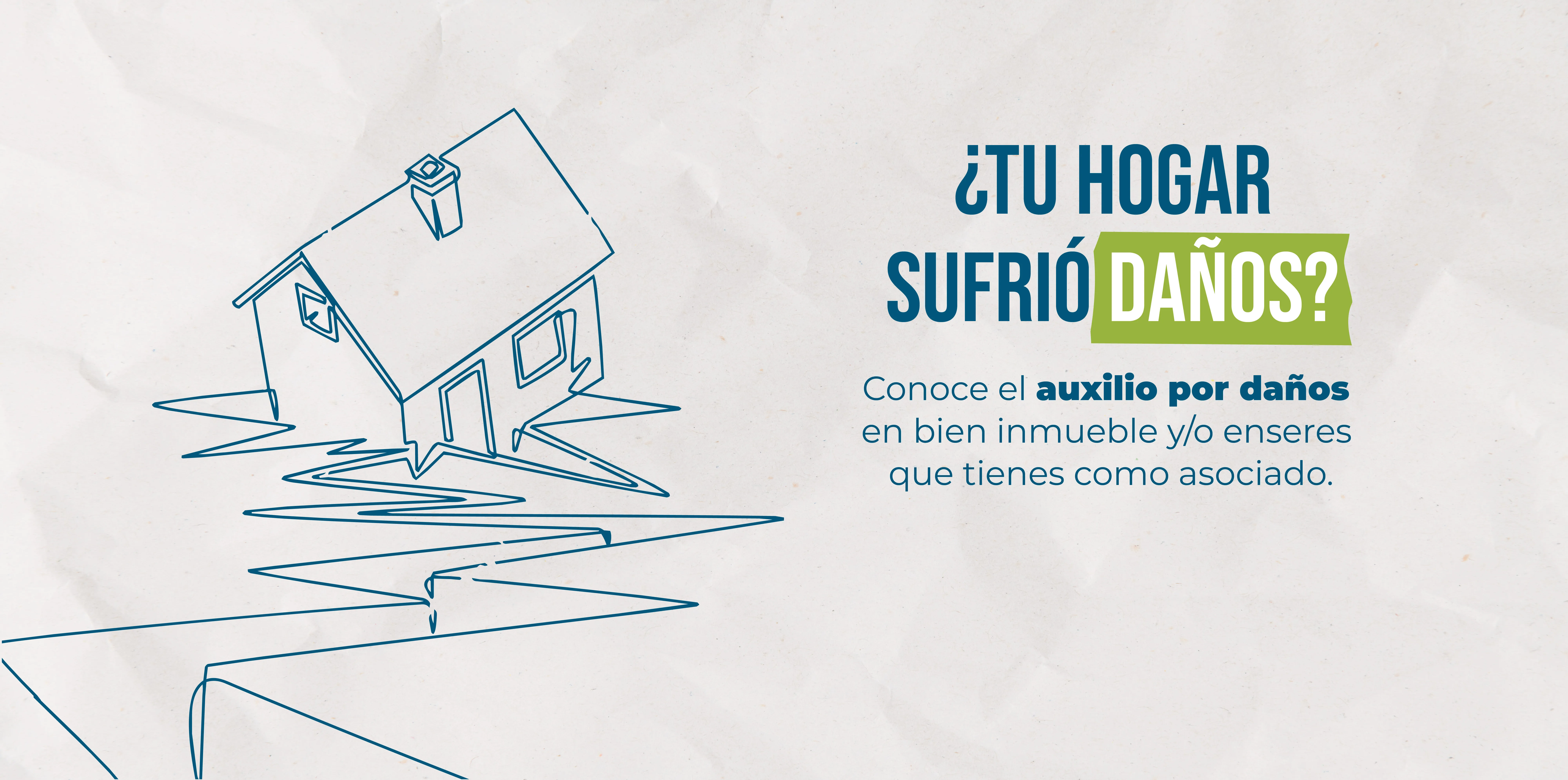 Auxilio por daños en bien inmueble y/o enseres